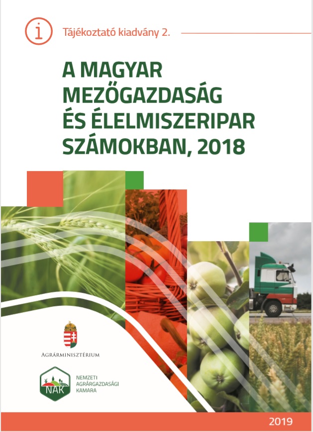 A magyar mezőgazdaság és élelmiszeripar számokban, 2018